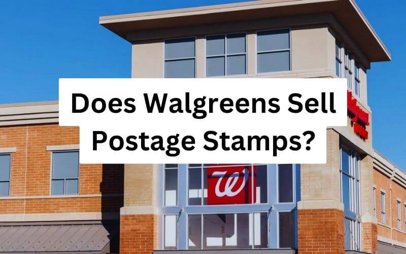 Does Walgreens Sell Postage Stamps