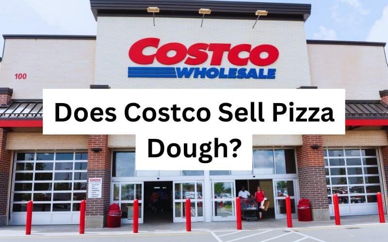 Does Costco Sell Pizza Dough