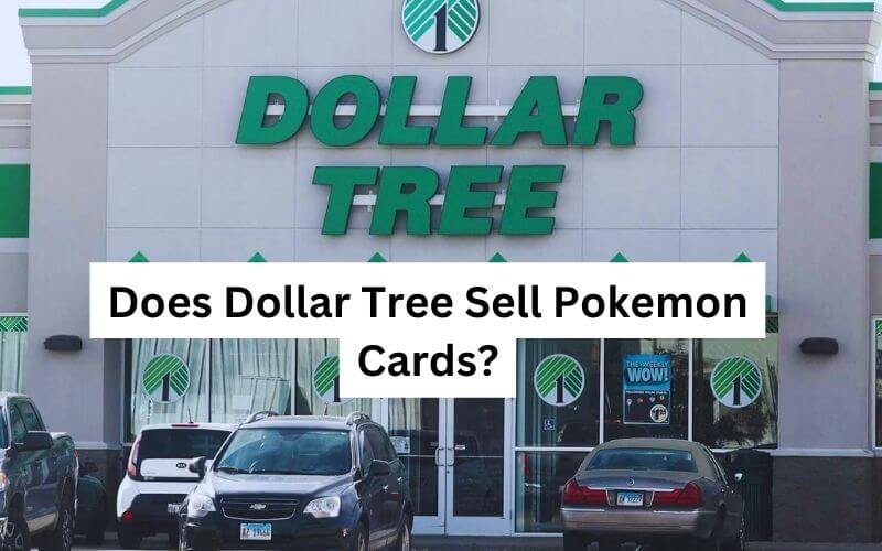 Does Dollar Tree Sell Pokemon Cards