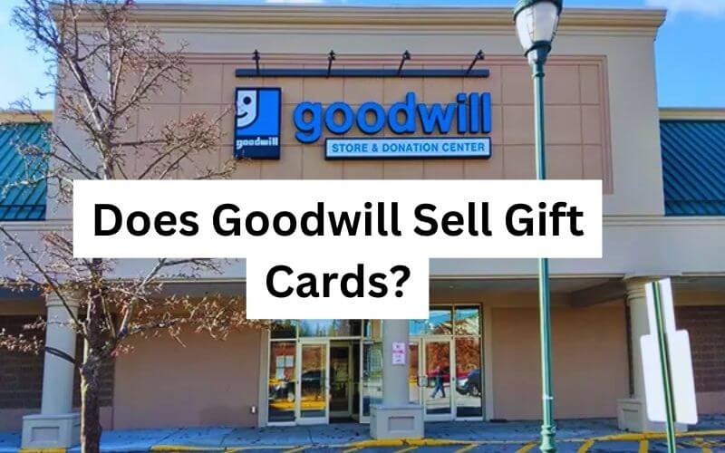 Does Goodwill Sell Gift Cards